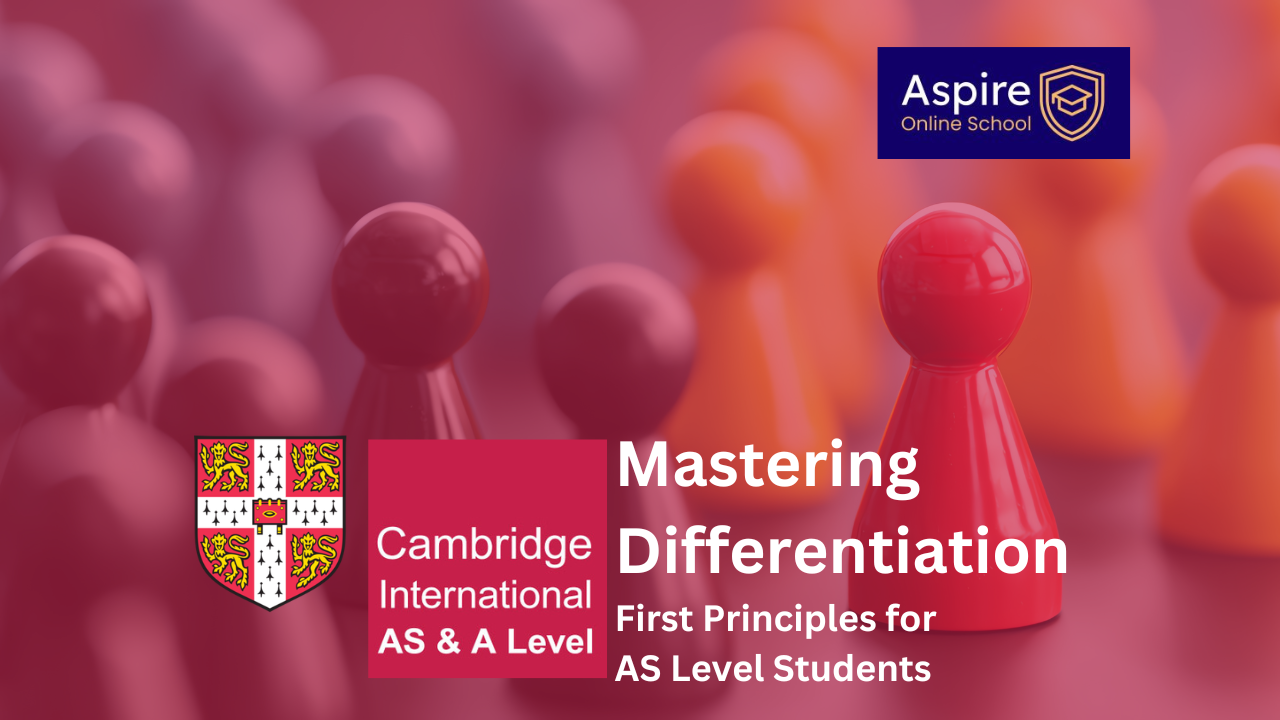 Subject Title: Mastering Differentiation: First Principles for AS Level Students